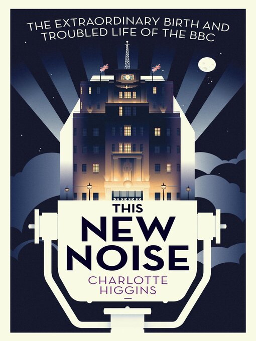 Title details for This New Noise by Charlotte Higgins - Wait list